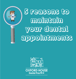 Top 5 Reasons to maintain your dental appointment